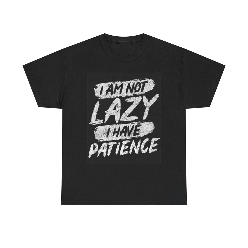 Im Not Lazy Graphic T Shirt Funny Jokes Work Hard Unisex Heavy Cotton Tee