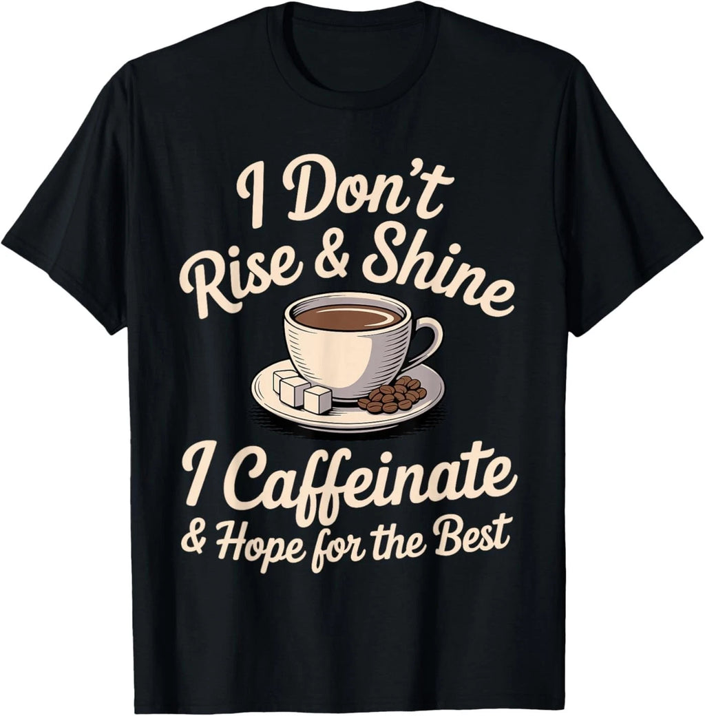 Funny Coffee Art for Men Women Coffee Addict Coffee Lover T-Shirt