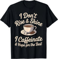 Funny Coffee Art for Men Women Coffee Addict Coffee Lover T-Shirt