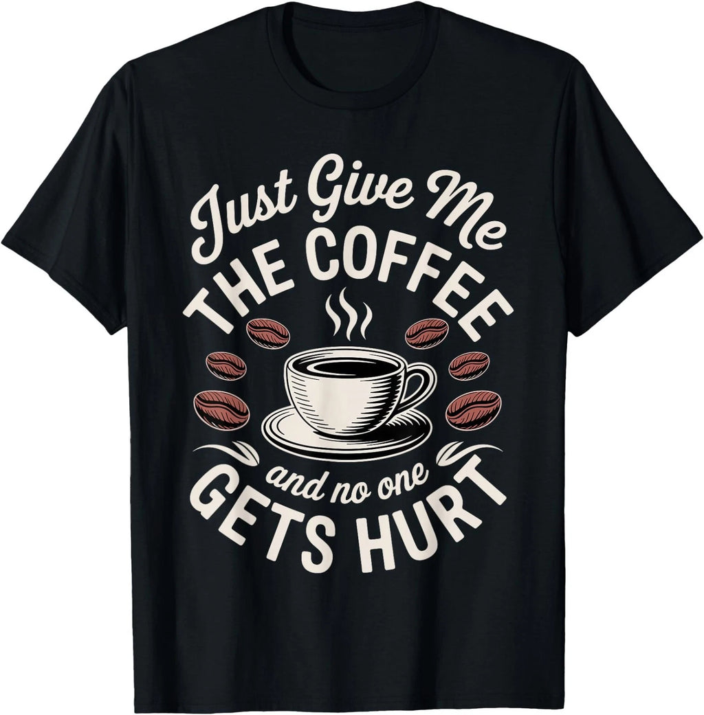 Funny Coffee Art for Men Coffee Drinker Coffee Addict T-Shirt