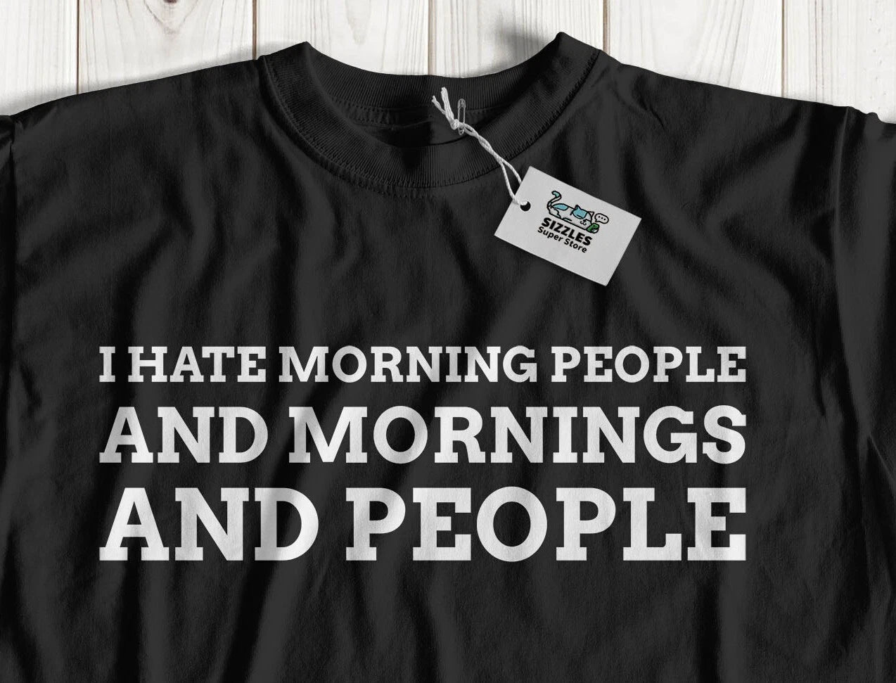 I Hate Morning People! Sarcastic Mornings T-Shirt Sarcasm Gifts