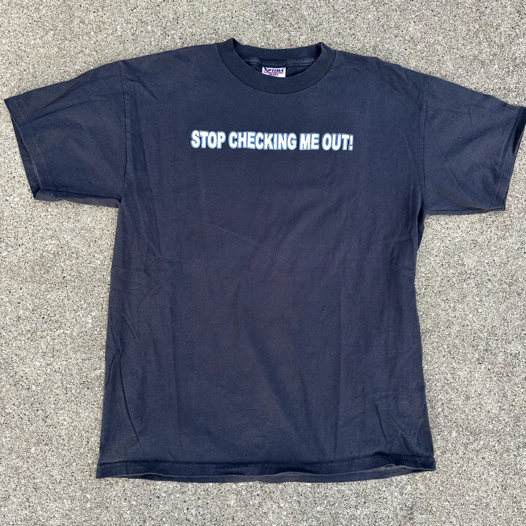 VINTAGE PUFF PRINT JOKE FUNNY TEE "STOP CHECKING ME OUT"
