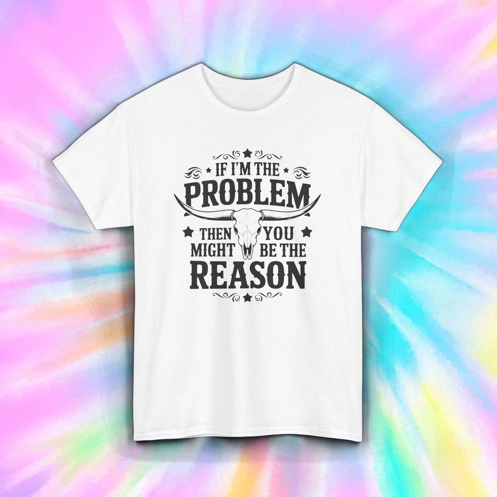 Western Skull Shirt Funny Country Quote Problem Reason Tee S-5XL