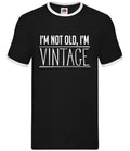I'm Not Old, I'm Vintage - Mens Ringer - Funny Birthday Gift 50 60 70