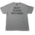 Hybrid Mens Large Tee Shirt Busy Doing Nothing Novelty Funny Sarcastic Snarky