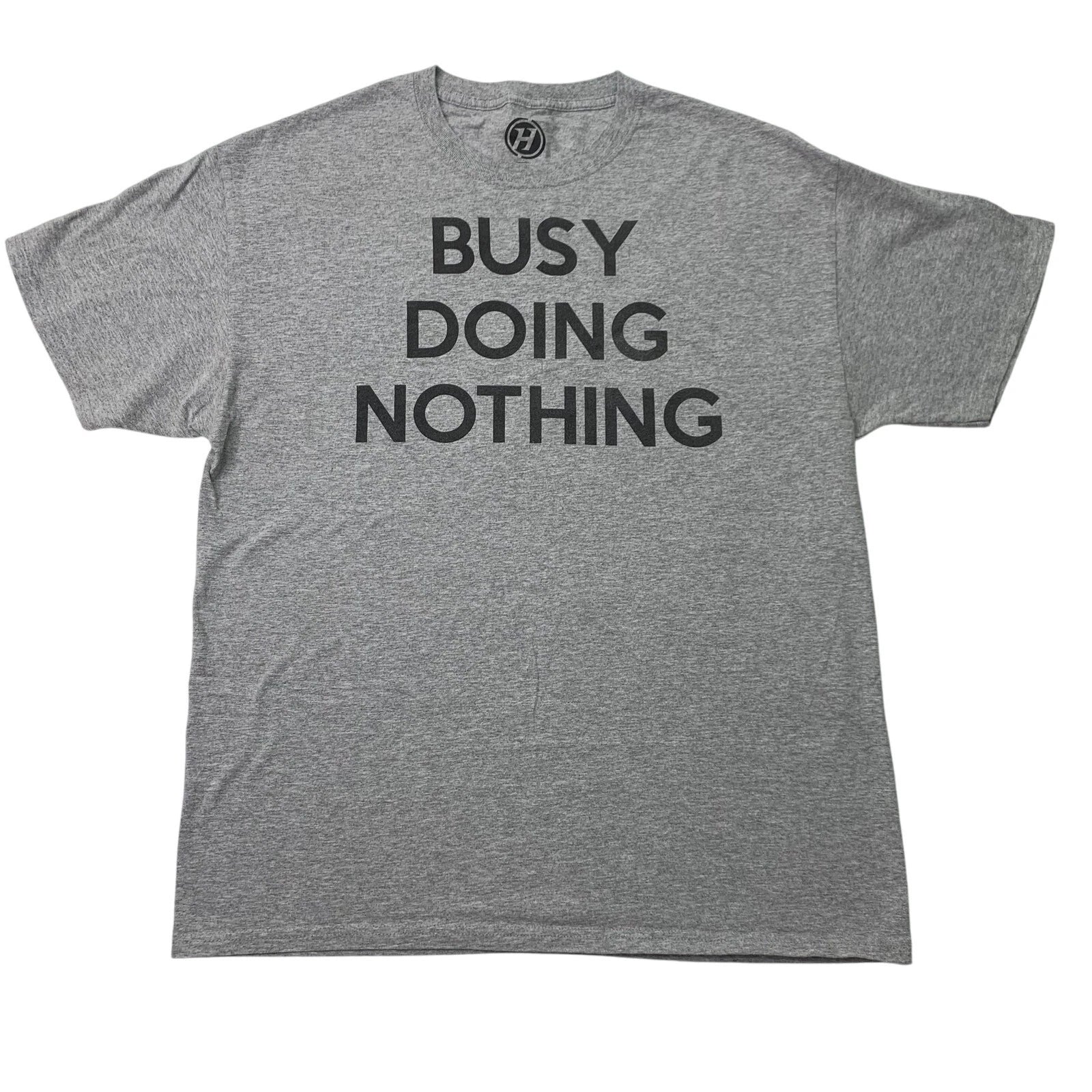 Hybrid Mens Large Tee Shirt Busy Doing Nothing Novelty Funny Sarcastic Snarky