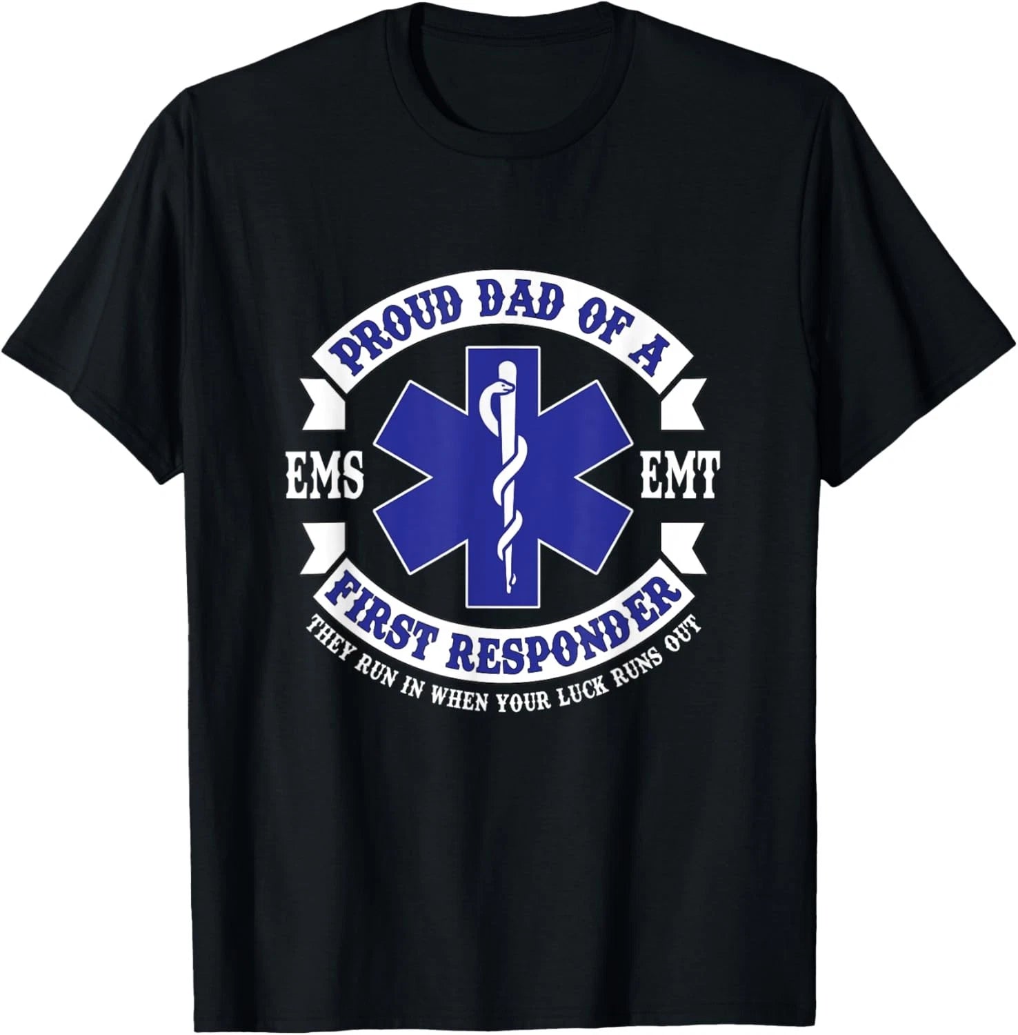Proud Dad First Responder EMS EMT Novelty Gift Apparel T-Shirt