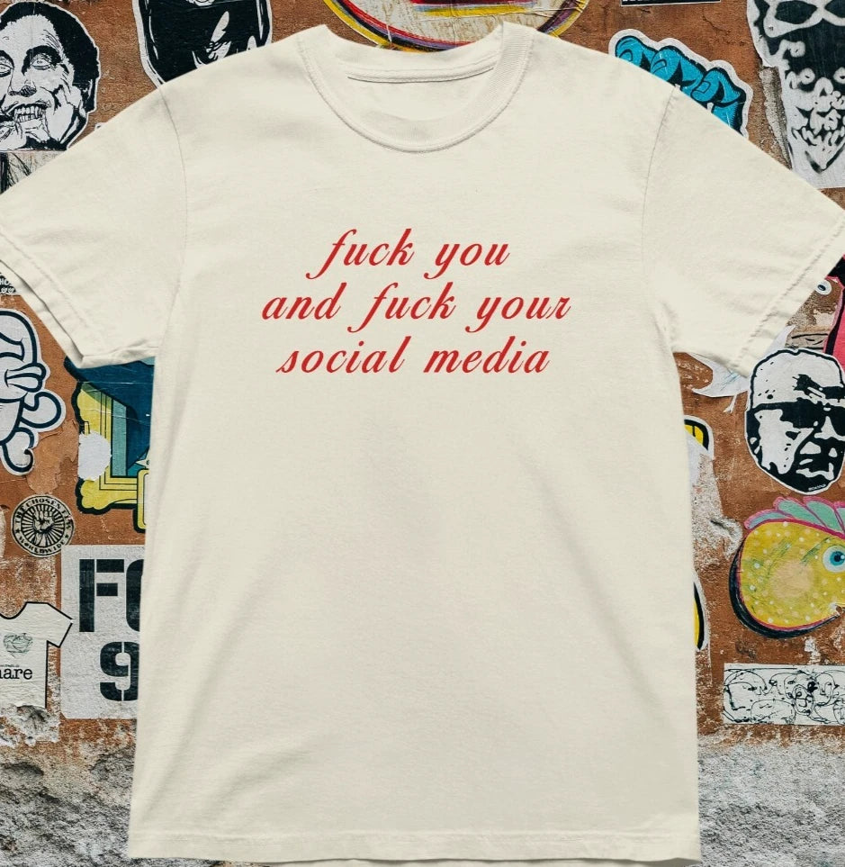 F*ck You and F*ck Your Social Media T shirt | y2k | Anti Social Media