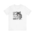 Funny Cat Quote Unisex Tee, Pet Lover Gift, Humor Shirt, Cat Mom Tee, [...]