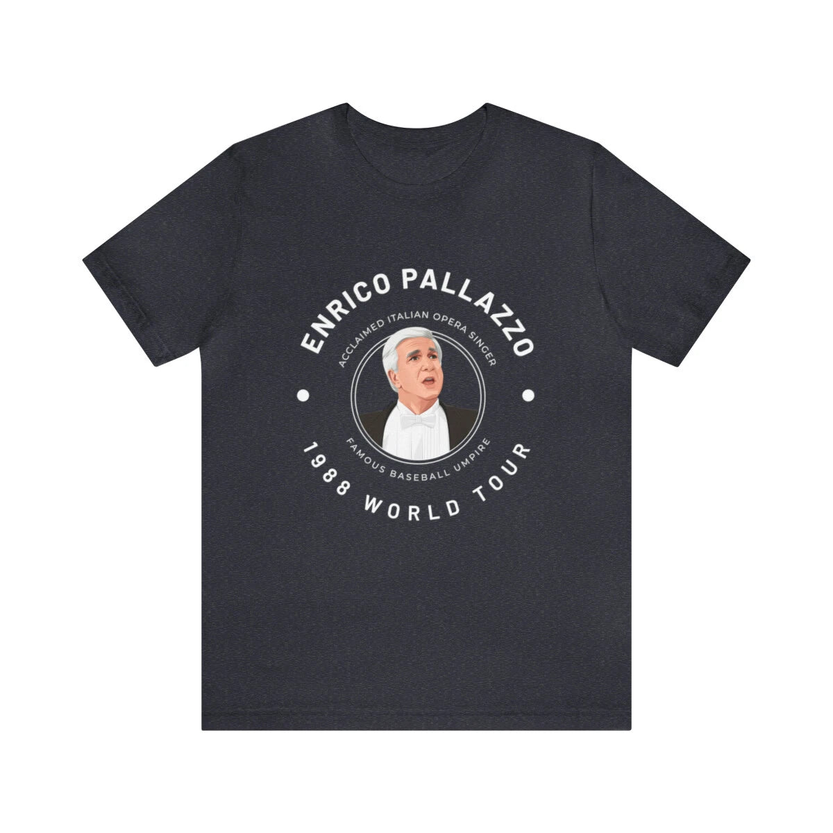 Enrico Pallazzo 1988 World Tour - funny Naked Gun t-shirt