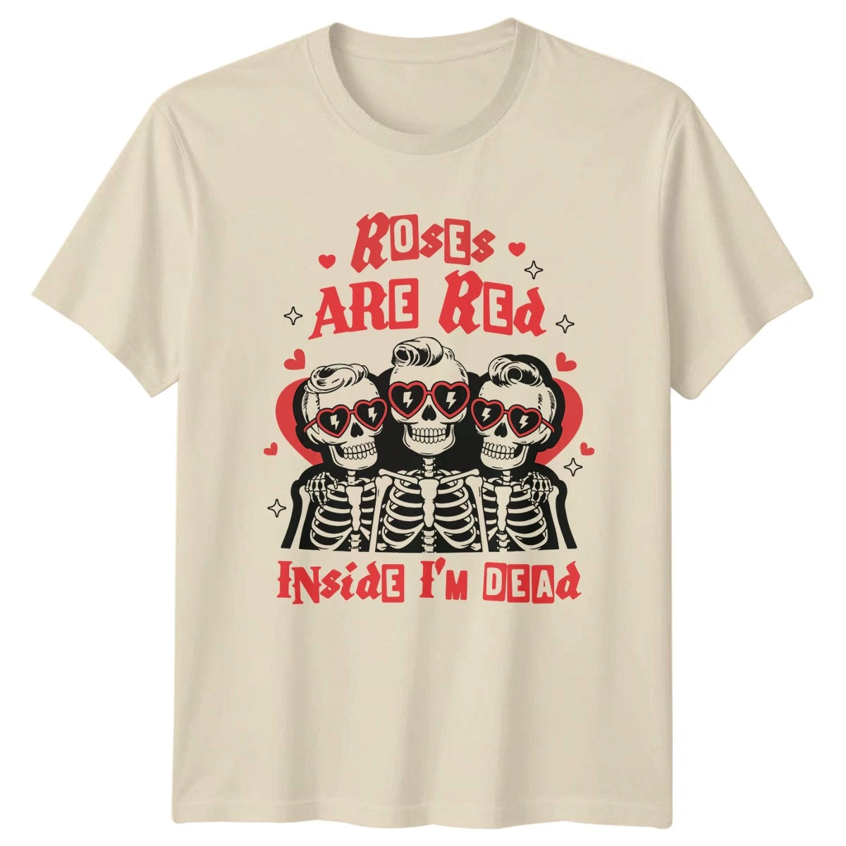 Roses Are Red Inside Im Dead Skeletons Valentines Day Mens Womens Graphic Tee