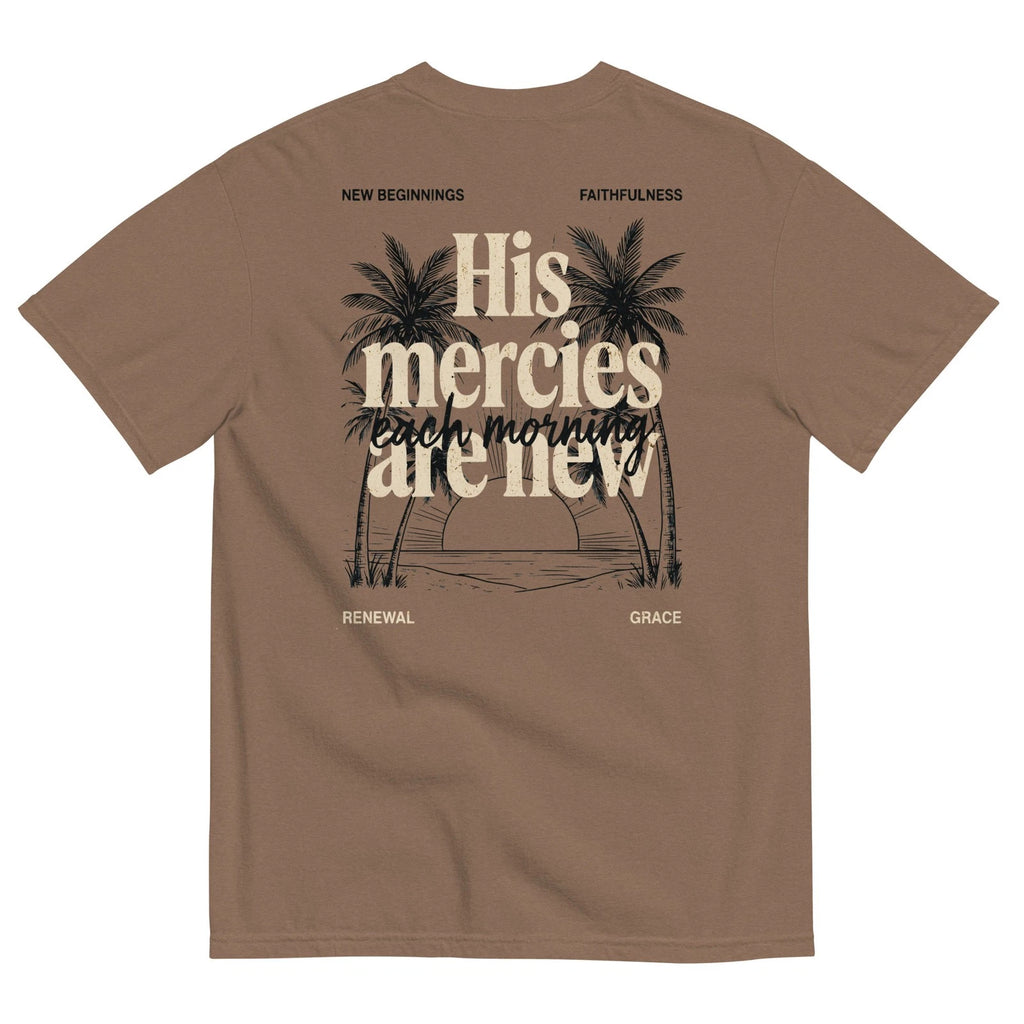 His Mercies Are New Each Morning Scripture Faith Tee