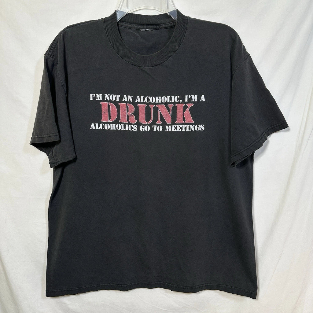 Vintage I'm Not An Alcoholic...A Drunk Alcoholics... Meetings Large T-Shirt Y2K