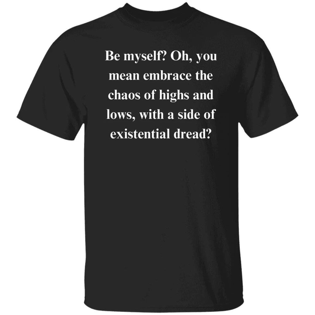 Sarcastic Unisex T-Shirt Humorous tee Black passive aggressive motivational funn
