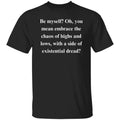 Sarcastic Unisex T-Shirt Humorous tee Black passive aggressive motivational funn