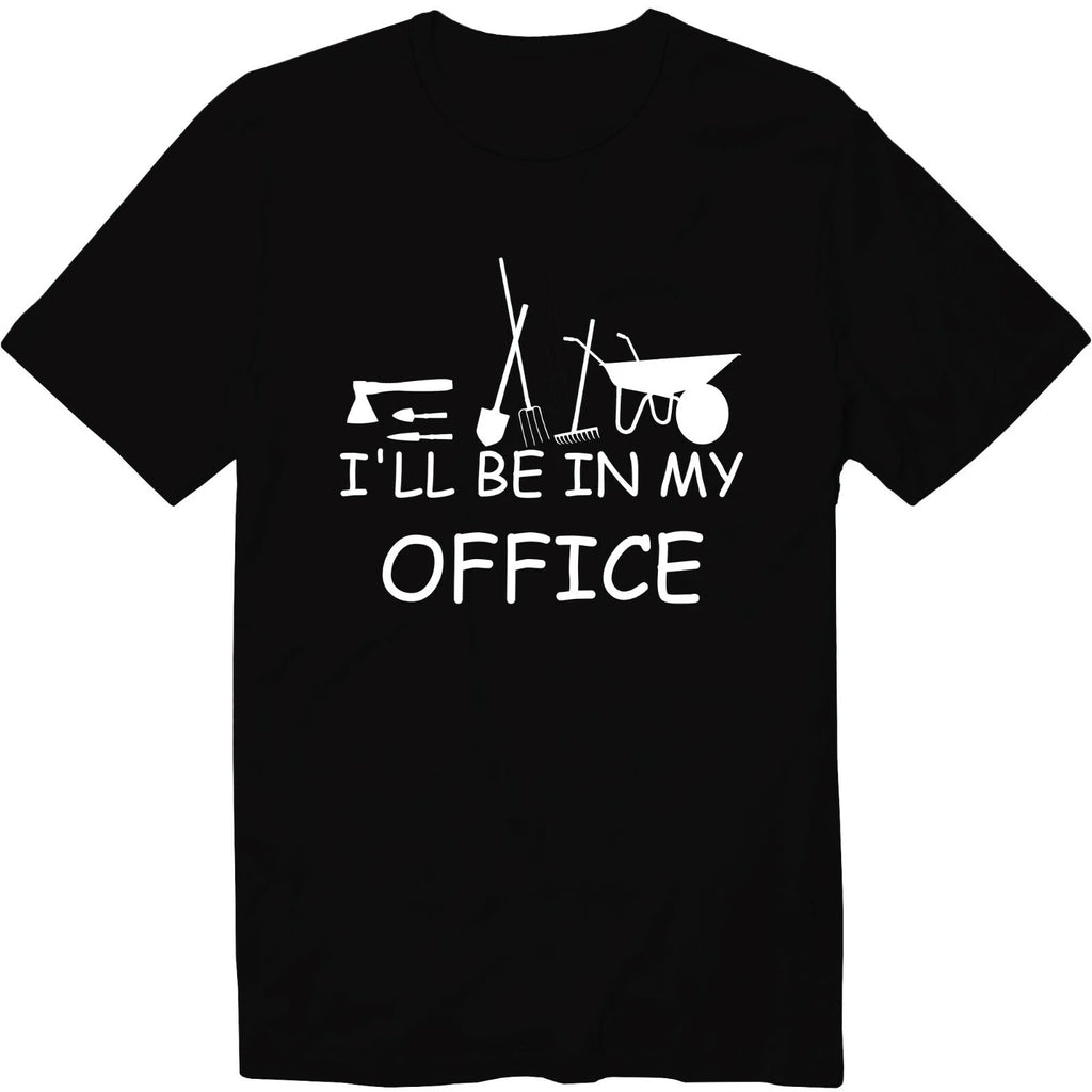 I'll Be in my Office Gardening Service Unisex Crew Neck T-Shirt Garden Pun Gift