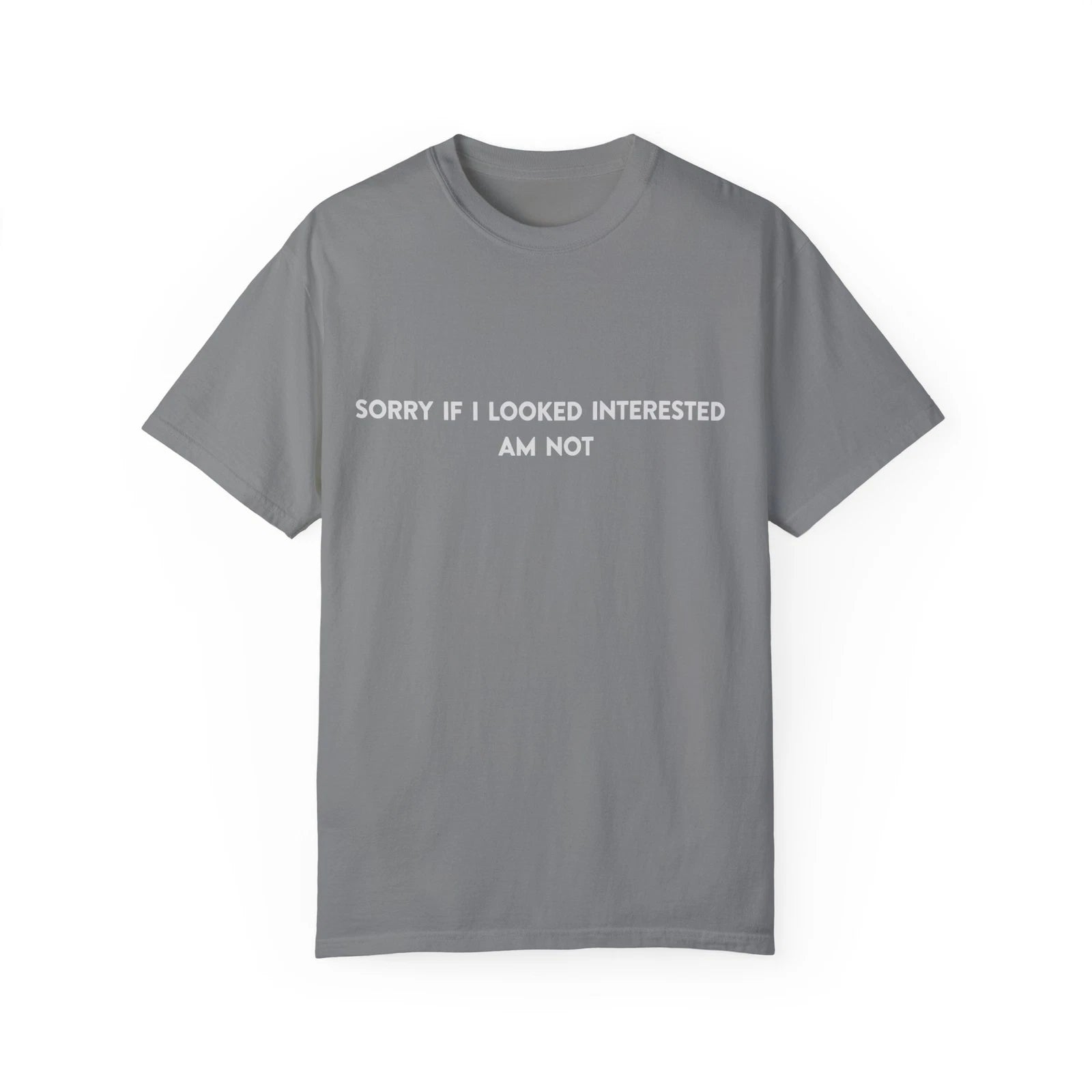 Sorry if I looked interested Unisex Regular fit Round neck T-Shirt