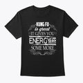 Kung Fu Is Great Funny Quote Print T-Shirt Made in the USA Size S to 5XL