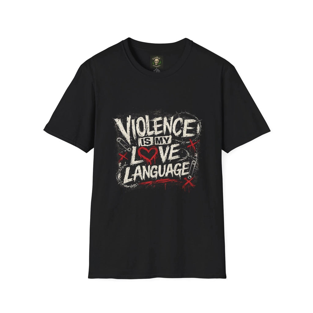 Violence Is My Love Language T-Shirt | Edgy Gothic Typography