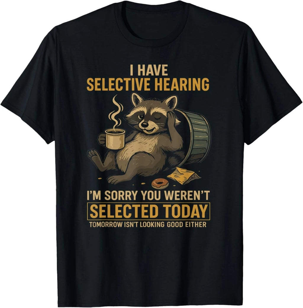 Selective Hearing Funny Raccoon Coffee Trash Panda T-Shirt