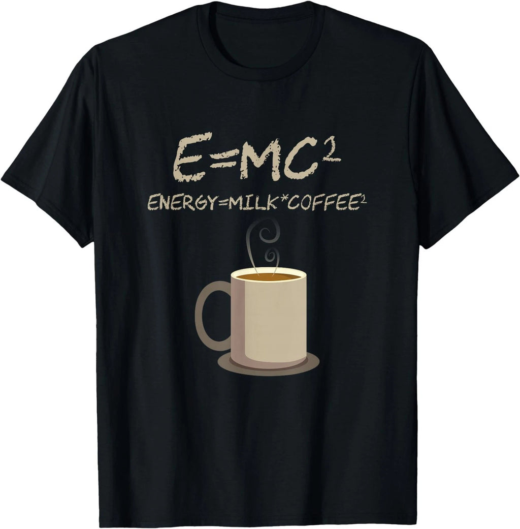 E=MC2 Funny Science Coffee Energy Milk Coffee Gift T-Shirt Small