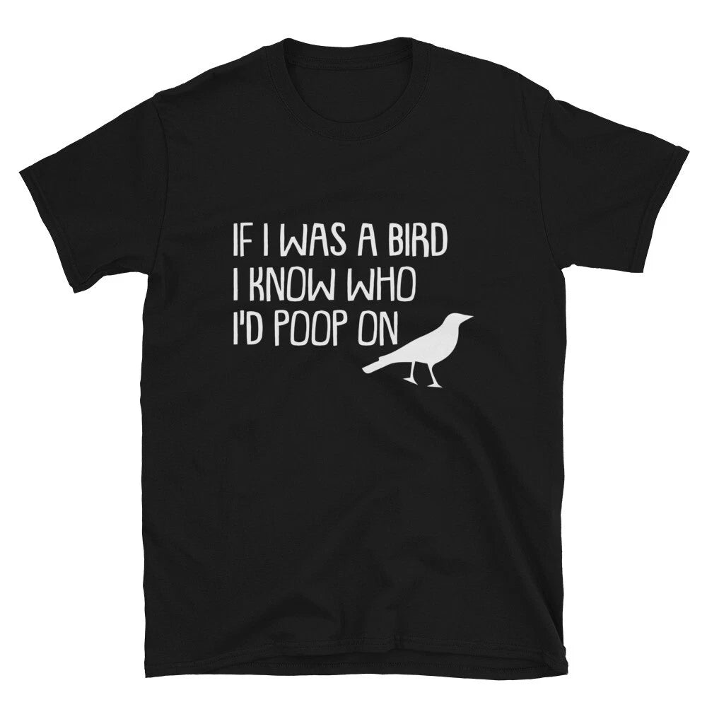 IF I WAS A BIRD Joke Gift Classic Fit TShirt