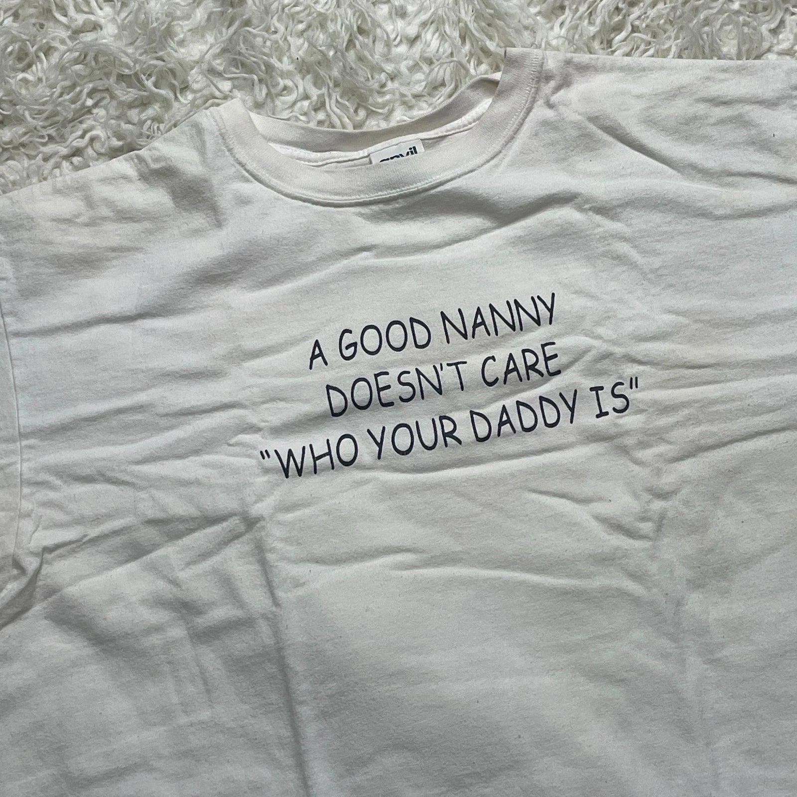 A Good Nanny Doesn’t Care “Who Your Daddy Is” Funny Men’s T Shirt Large VINTAGE