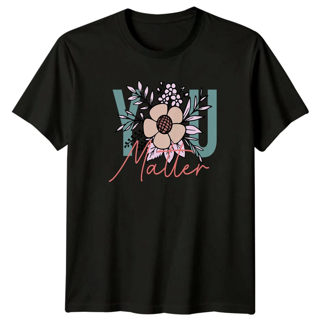 You Matter Womens T-Shirt Boho Floral Self Care Lifestyle Birthday Gift