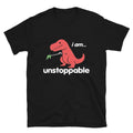 I am Unstopable Joke Gift Classic Fit TShirt