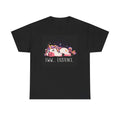 Aww Existence Funny Graphic T Shirt Humor Unicorn Lazy Unisex Heavy Cotton Tee