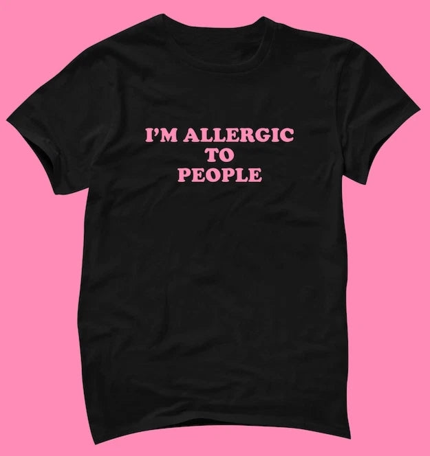 Allergic To People T-Shirt | Funny Y2K Graphic Tee | Cute Ironic Gift for Her