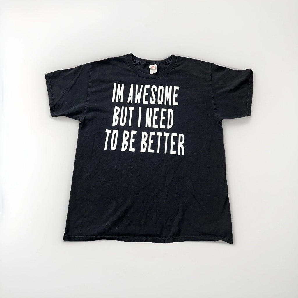 VTG Y2K Funny Comedy Im Awesome But I Need To Better Grunge Black Faded Shirt Lg