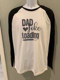 Men’s Medium Dad joke loading long sleeve shirt.