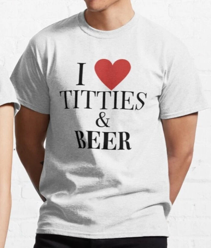 I Love Titties And Beers T shirt | funny | y2k | aesthetics | macho |