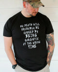 Being Sarcastic Funny T-Shirt  65% poly / 35% cotton Unisex