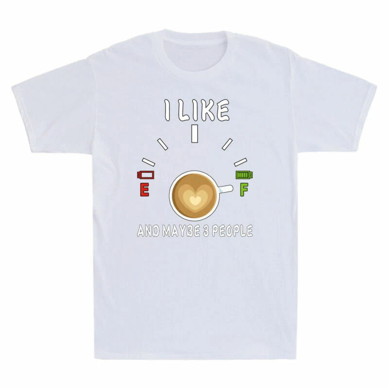 Lovers Coffee Gift T-Shirt Funny Men's 3 Coffee Maybe Like I Cotton People And