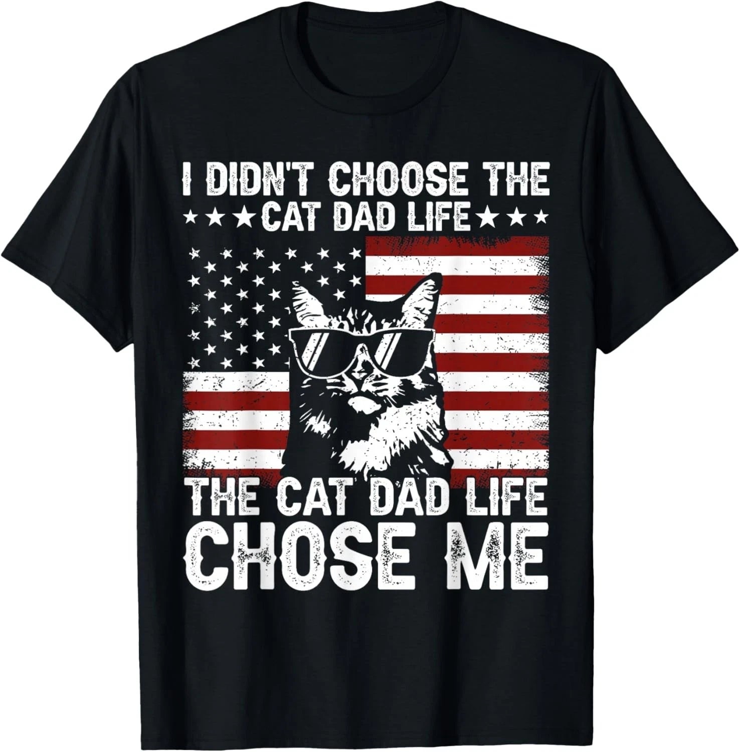 I Didn_t Choose The Cat Dad Life The Cat Life Chose Gift Unisex T-Shirt