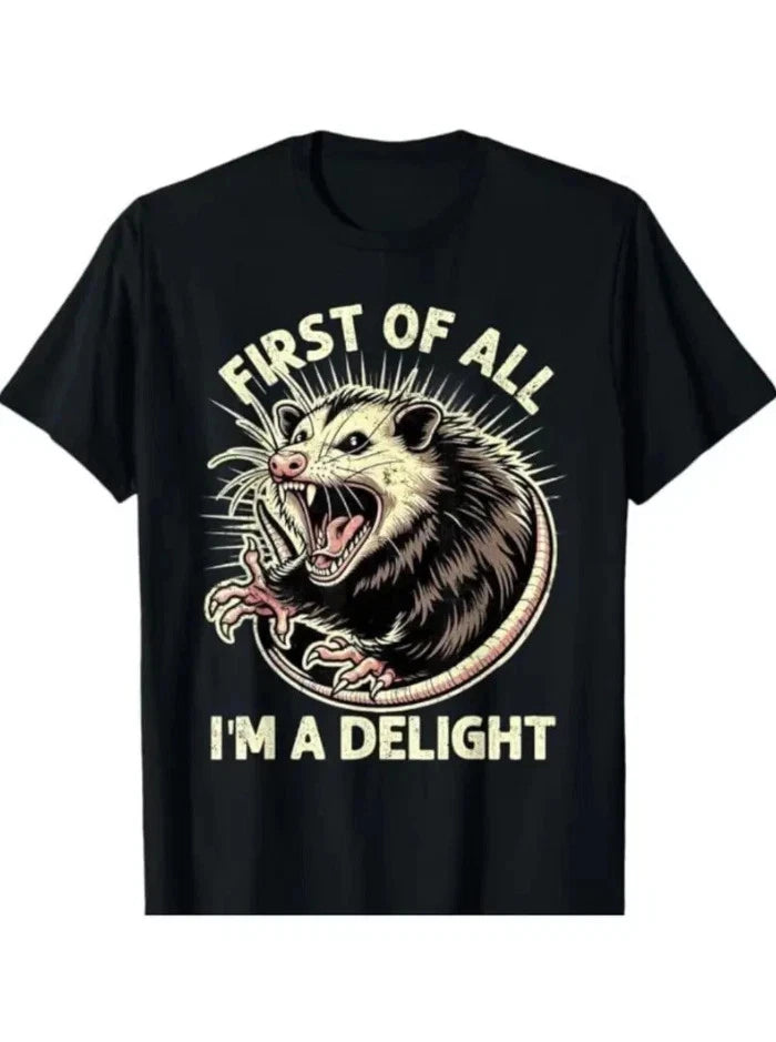First Of All I'm A Delight, Sarcastic Possum Angry Opossum Unisex, T-Shirt