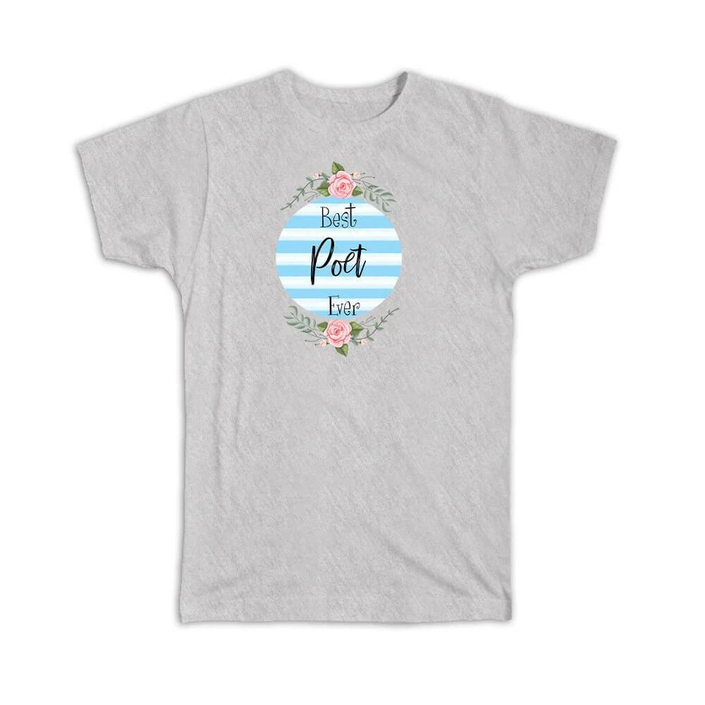 Gift T-Shirt : Best Poet Ever Blue Stripes Boho Floral Roses