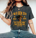 I'm A Gen Xer Shirt, Generation X T-shirt, Sarcastic Gen X Shirt, 1980 Birthday