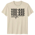 You Are Enough Boho Quote T-Shirt Graphic Tees Statement Shirt