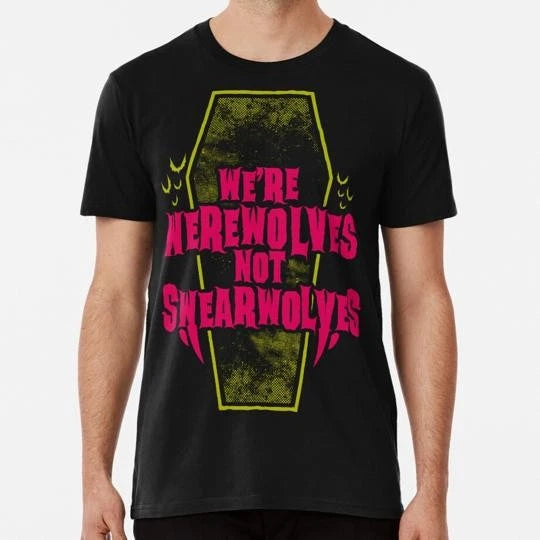 Werewolves Not Swearwolves Funny Goth Quote S to 5XL Made in the USA T-Shirt