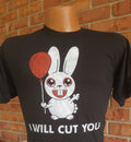 I Will Cut You Bunny T-Shirt  65% poly / 35% cotton Unisex Funny