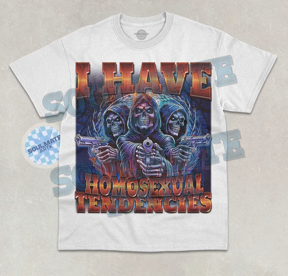 I Have Homosexual Tendencies T-Shirt Funny Meme Skeleton Graphic Bootleg Shirt