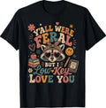 Y'all were Feral But I Low Key Love You Raccoon Iced Coffee T-Shirt