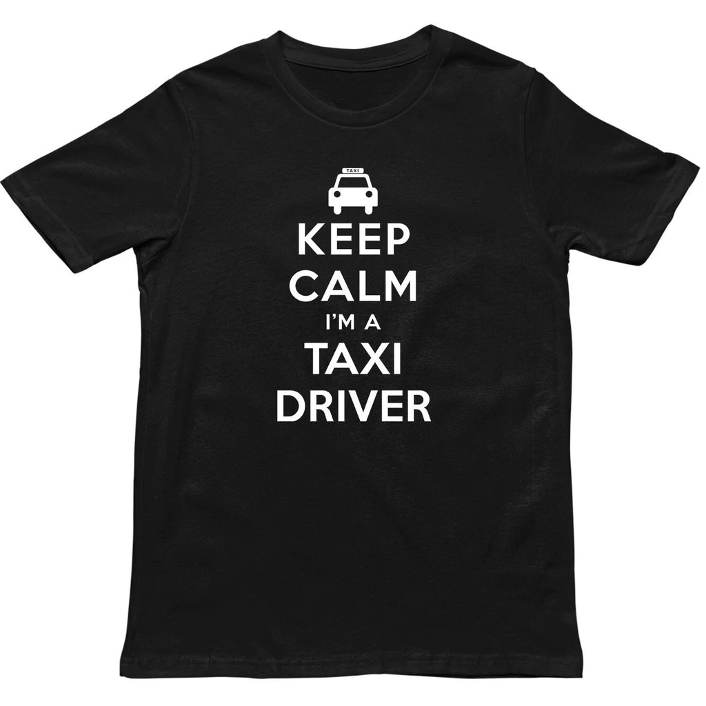 Keep Calm I'm a Taxi Driver T Shirt,Novelty Driver Unisex Tee,Cab driver Gift