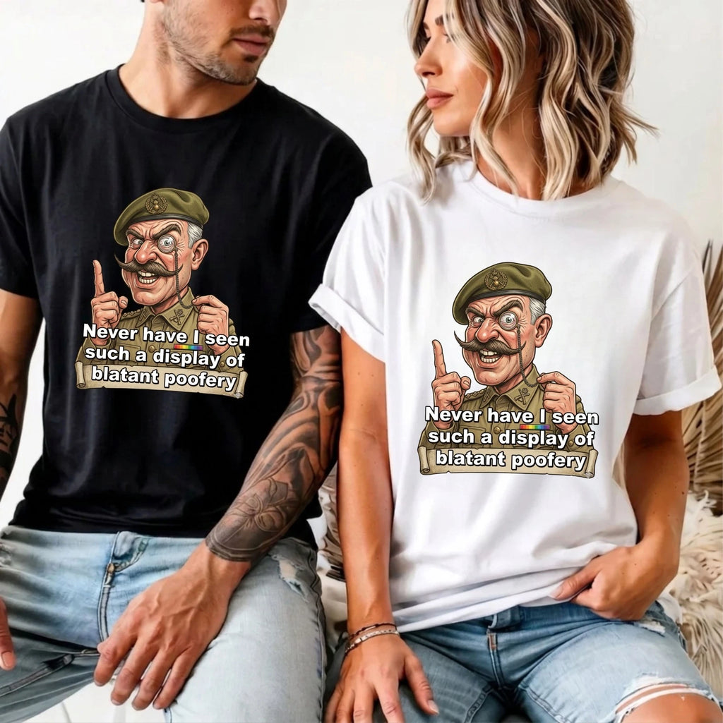Never Have I Seen Such A Display Of Blatant Poofery T-Shirt - Funny Meme Tee Top