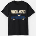 Financial Mistake Shirt – Lifted Diesel Truck Humor Lifestyle Tee