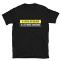 Graphic Novelty Humor A LITTLE BIT OLDER T-Shirt