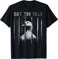 Got Too Silly Goose Meme Funny Goose Jailbird Prison T-Shirt